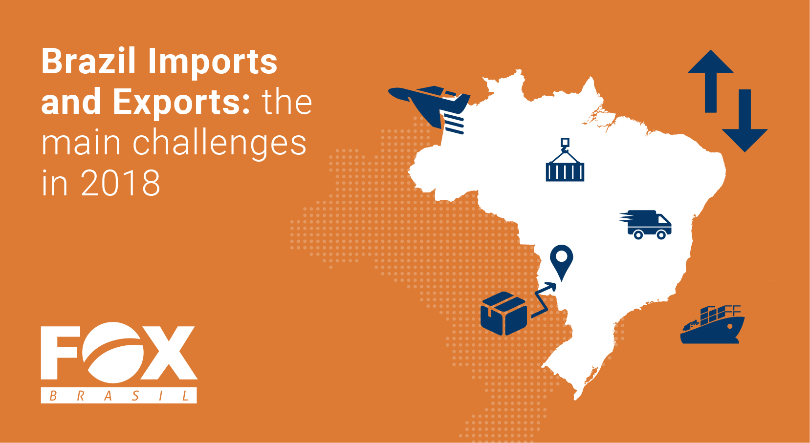 Brazil imports and exports: the main challenges in 2018