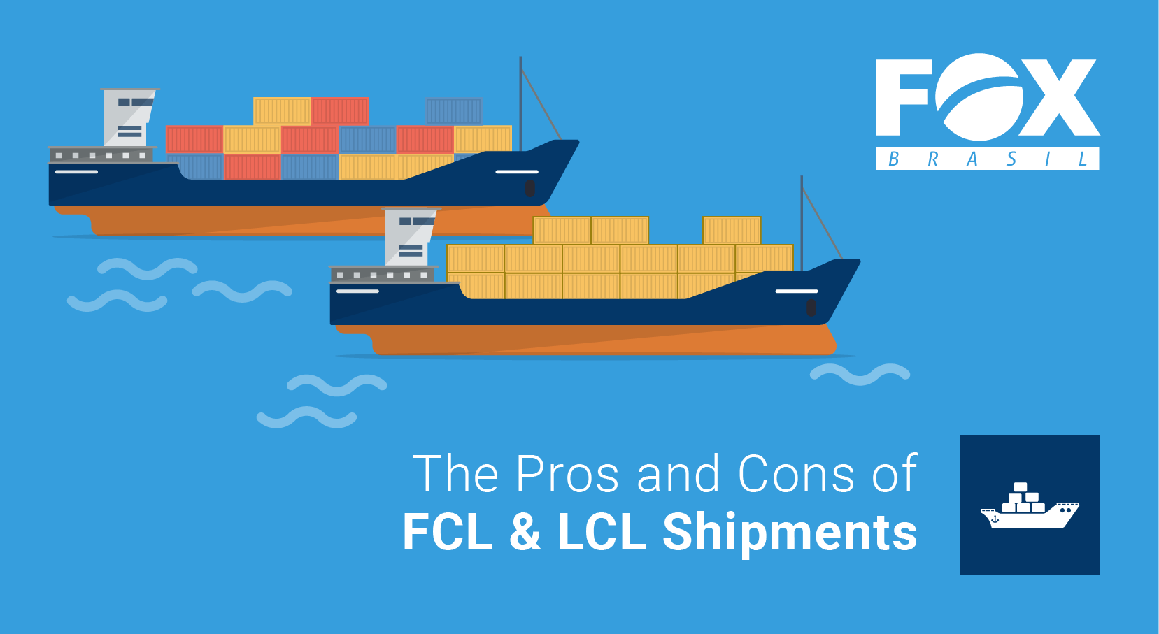 The Pros and Cons of FCL & LCL Shipments - Fox Brasil