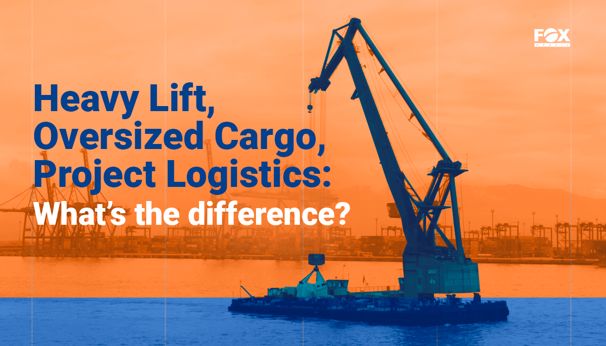 Difference Between Heavy Lift, Oversized Cargo And Project Logistics ...